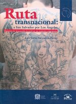 Ruta Transnacional: A San Salvador Por Los Ngeles.