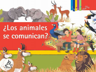 Los Animales Se Comunican? = Do They Talk?