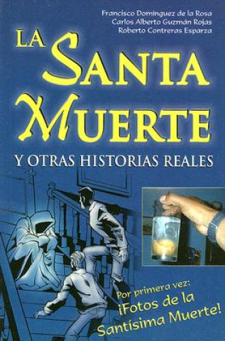 La Santa Muerte: Y Otras Historias Reales