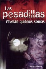 Las Pesadillas Revelan Quienes Somos = Nightmares Reveal Who We Are