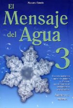 El Mensaje del Agua 3: Amate A Ti Mismo = The Messages from Water, Vol. 3