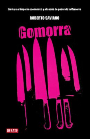 Gomorra (Gomorrah: A Personal Journey Into the Violent International Empire of Naples' Organized Crime System)