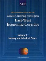 Preinvestment Study for the Greater Mekong Subregion: East-West Economic Corridor (6 Volumes)