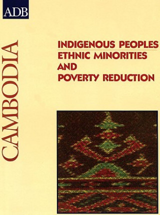 Indigenous Peoples: Ethnic Minorities and Poverty Reduction: Cambodia