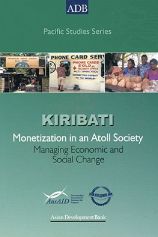 Monetization in an Atoll Society: Managing Economic and Social Change in Kiribati