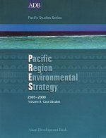 Pacific Region Environmental Strategy 2005-2009 Volume II: Case Studies