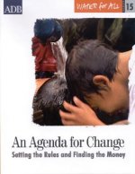 Water for All Series 15: An Agenda for Change: Setting the Rules and Finding the Money