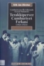 Cumhuriyetin Ilk Yillarinda Siyasal Muhalefet Terakkiperver Cumhuriyet Firkasi; 1924-1925