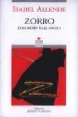 Zorro - Efsanenin Baslangici el Zorro