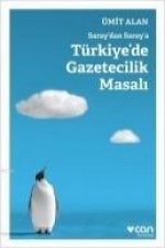 Saraydan Saraya Türkiyede Gazetecilik Masali