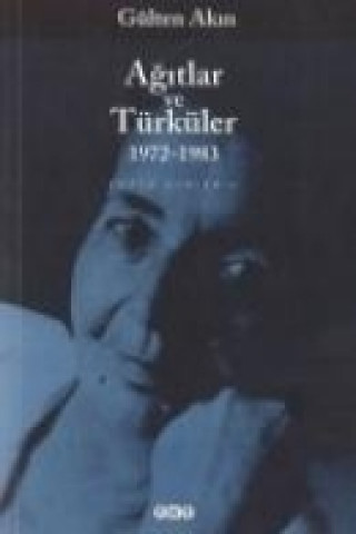 Agitlar Ve Türküler 1972-1983 - Toplu Siirleri 2
