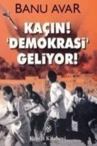 Kacin Demokrasi Geliyor