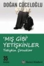 Mis Gibi Yetiskinler - Yetiskin Cocuklar