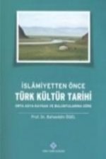 Islamiyetten Önce Türk Kültür Tarihi