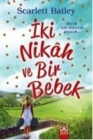 Iki Nikah ve Bir Bebek