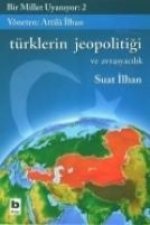 Bir Millet Uyaniyor - Türklerin Jeopolitigi; Ve Avrasyacilik