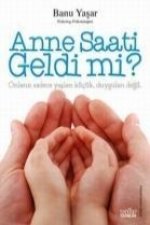 Anne Saati Geldi mi