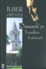Osmanliyi Yeniden Kesfetmek
