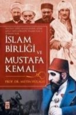 Islam Birligi ve Mustafa Kemal