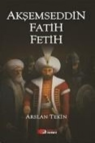 Aksemseddin Fatih Fetih