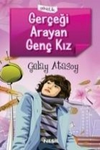 Gercegi Arayan Genc Kiz