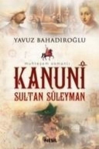 Muhtesem Kanuni Sultan Süleyman
