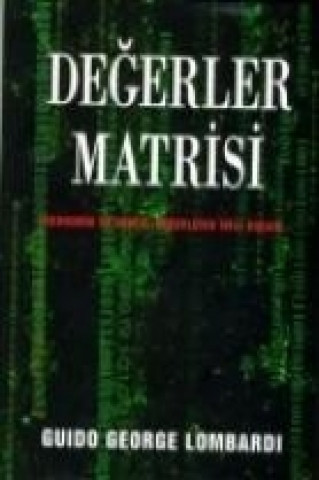 Degerler Matrisi -ekonomik Ve Sosyal Degerlerin Ikili Dogasi-