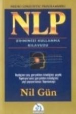 NLP Neuro Linguistic Programming Zihninizi Kullanma Kilavuzu