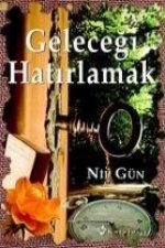 Gelecegi Hatirlamak