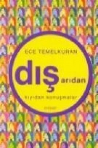 Disaridan Kiyidan Konusmalar