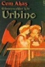 Gitmeyecekler Icin Urbino
