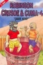 Robinson Cruose & Cuma 4; Cakir Keyif