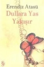 Dullara Yas Yakisir