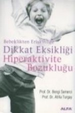 Bebeklikten Eriskinlige Dikkat Eksikligi Hiperaktivite Bozuklugu