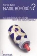 Mor Inek Nasil Büyüsün