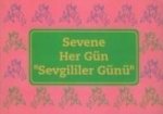 Sevene Her Gün Sevgililer Günü