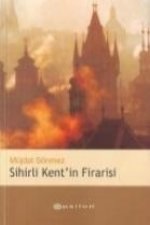 Sihirli Kentin Firarisi