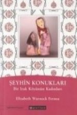 Seyhin Konuklari; Bir Irak Köyünün Kadinlari