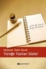 Yürege Yazilan Sözler