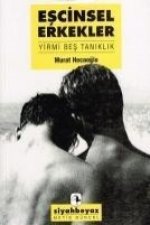 Escinsel Erkekler; Yirmi Bes Taniklik