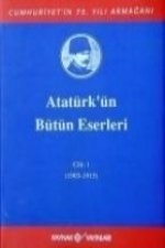Atatürkün Bütün Eserleri Cilt 1