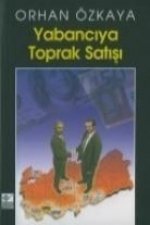 Yabanciya Toprak Satisi