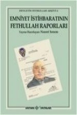 Emniyet Istihbaratinin Fethullah Raporlari