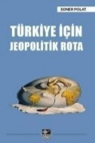 Türkiye Icin Jeopolitik Rota