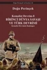 Kemalist Devrim 8 - Birinci Dünya Savasi ve Türk Devrimi