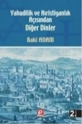 Yahudilik ve Hiristiyanlik Acisindan Diger Dinler