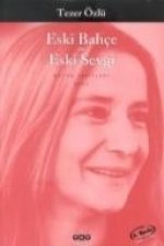 Eski Bahce - Eski Sevgi
