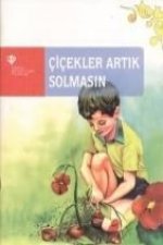 Cicekler Artik Solmasin