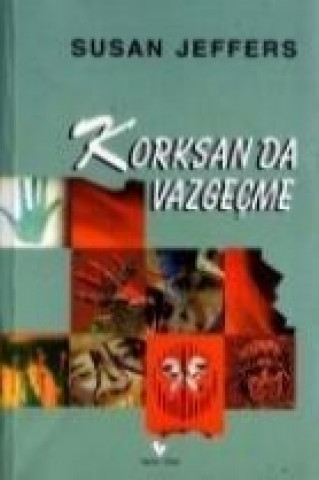 Korksan da Vazgecme