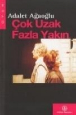 Cok Uzak Fazla Yakin